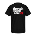 A black short-sleeve t-shirt shown from the back, featuring a graphic print that reads 'through being cool' in white stylized text with a red '<3' symbol.